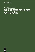 Cover-Bild zum Titel 'Das Stimmrecht des Aktionärs' von 'Josef Haselberger'
