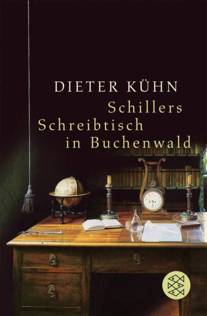Schillers Schreibtisch in Buchenwald - Dieter Kühn