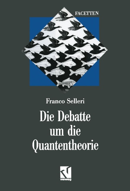 Die Debatte um die Quantentheorie - Franco Selleri
