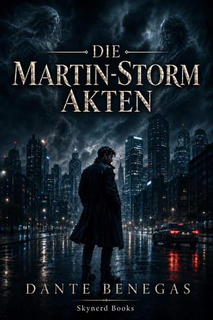 Die Martin-Storm-Akten - Dante Benegas