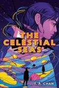 Cover-Bild zum Titel 'The Celestial Seas' von 'T a Chan'