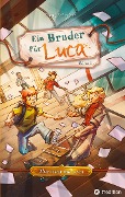 Cover-Bild zum Titel 'Ein Bruder für Luca' von 'Tom J. Schreiber'