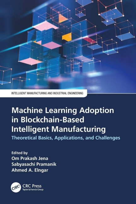 Machine Learning Adoption in Blockchain-Based Intelligent Manufacturing - 