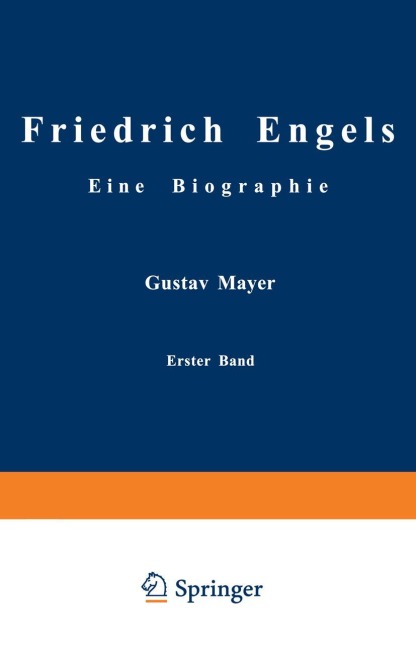 Friedrich Engels Eine Biographie - Gustav Mayer