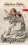 Cover-Bild zum Titel 'Bergkristall' von 'Adalbert Stifter'