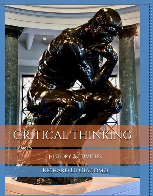 Critical Thinking History Activities - Richard Di Giacomo