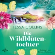 Cover-Bild zum Titel 'Die Wildblütentochter (Die Blumentöchter 2)' von 'Tessa Collins'