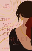 Cover-Bild zum Titel 'The Worst Kind of Perfect' von 'Kim Leopold'