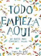 Cover-Bild zum Titel 'Todo Empieza Aquí / Start Where You Are: A Journal for Self-Exploration' von 'Meera Lee Patel'