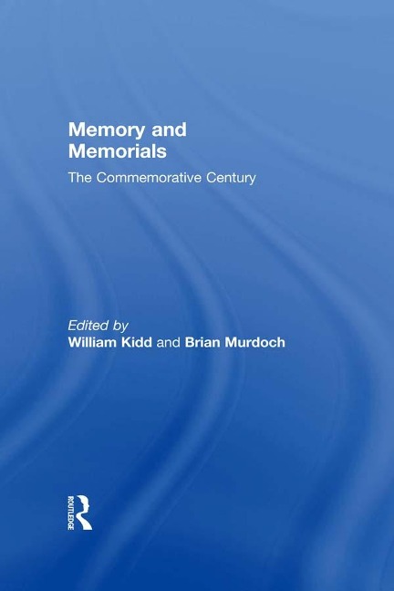 Memory and Memorials - William Kidd, Brian Murdoch