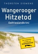 Cover-Bild zum Titel 'Wangerooger Hitzetod. Ostfrieslandkrimi' von 'Thorsten Siemens'