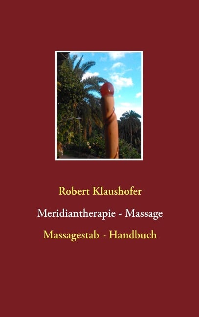 Meridiantherapie - Massage - Robert Klaushofer