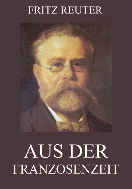 Aus der Franzosenzeit - Fritz Reuter