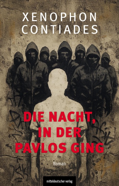 Die Nacht, in der Pavlos ging - Xenophon Contiades
