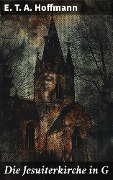Cover-Bild zum Titel 'Die Jesuiterkirche in G' von 'E. T. A. Hoffmann'