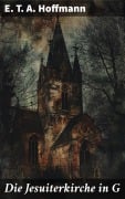 Cover-Bild zum Titel 'Die Jesuiterkirche in G' von 'E. T. A. Hoffmann'