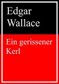 Ein gerissener Kerl - Edgar Wallace