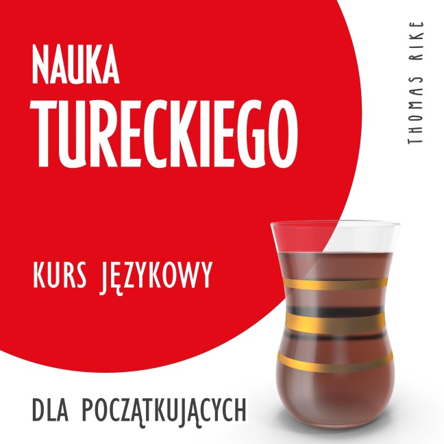 Nauka tureckiego (kurs j¿zykowy dla pocz¿tkuj¿cych) - Thomas Rike