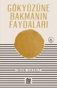 Cover-Bild zum Titel 'Gökyüzüne Bakmanin Faydalari' von 'Imam-I Gazali'