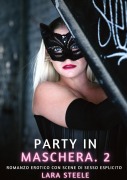 Cover-Bild zum Titel 'Party in Maschera. 2' von 'Lara Steele'