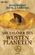 Cover-Bild zum Titel 'Die Erlöser des Wüstenplaneten' von 'Brian Herbert, Kevin J. Anderson'