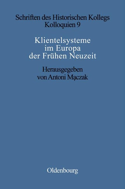 Klientelsysteme im Europa der Frühen Neuzeit - 