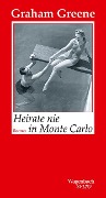 Cover-Bild zum Titel 'Heirate nie in Monte Carlo' von 'Graham Greene'