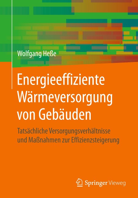 Energieeffiziente Wärmeversorgung von Gebäuden - Wolfgang Heße