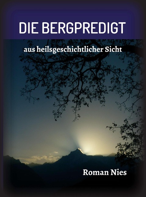 Die Bergpredigt - Roman Nies