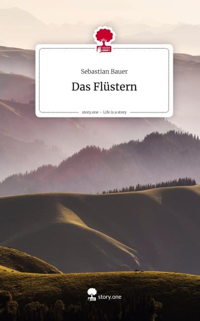 Das Flüstern. Life is a Story - story.one - Sebastian Bauer