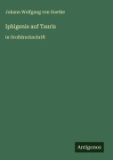 Cover-Bild zum Titel 'Iphigenie auf Tauris' von 'Johann Wolfgang von Goethe'