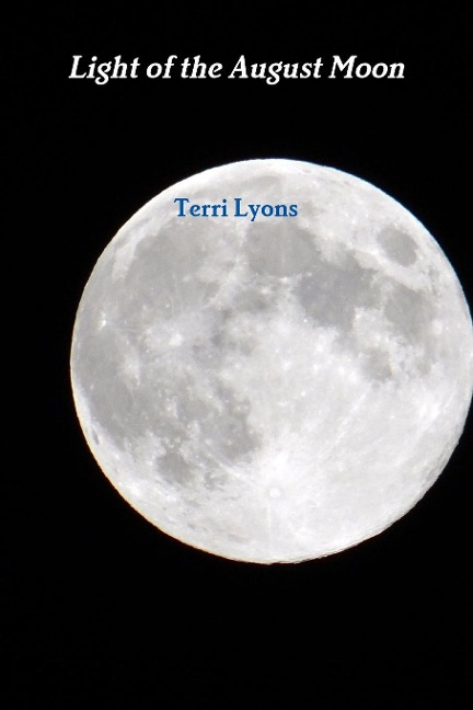 Light of the August Moon - Terri Lyons