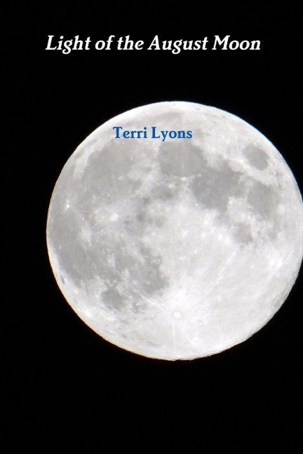 Light of the August Moon - Terri Lyons