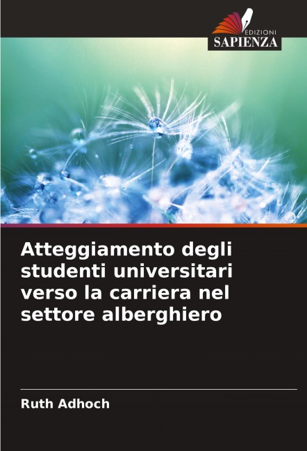 Atteggiamento degli studenti universitari verso la carriera nel settore alberghiero - Ruth Adhoch