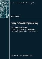 Fuzzy Process Engineering - Oliver Thomas