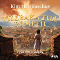 Cover-Bild zum Titel 'Tillbaka till Pompeji' von 'Kim M. Kimselius'