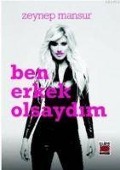 Cover-Bild zum Titel 'Ben Erkek Olsaydim' von 'Zeynep Mansur'