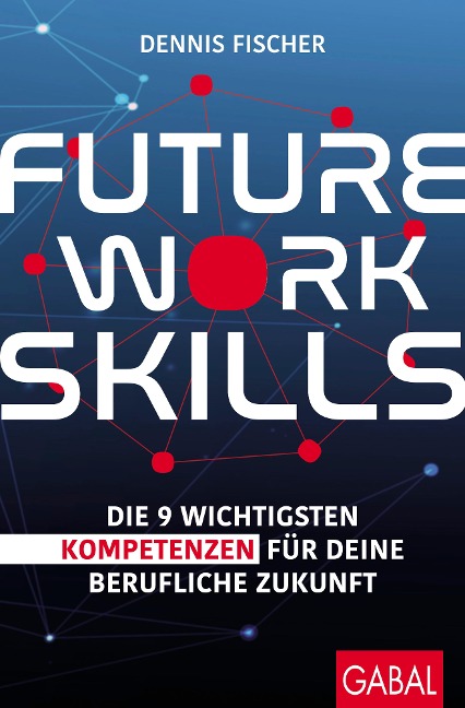 Future Work Skills - Dennis Fischer