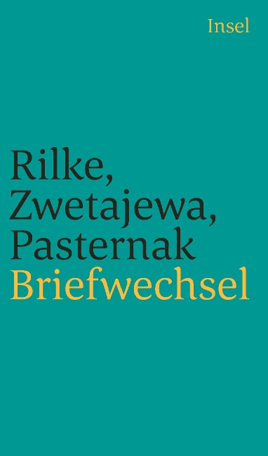 Briefwechsel - Boris Pasternak, Rainer Maria Rilke, Marina Zwetajewa