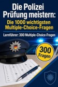 Cover-Bild zum Titel 'Die Polizei Prüfung meistern' von 'PrüfungsHilfe Deutschland'