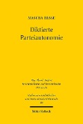 Diktierte Parteiautonomie - Mascha Hesse