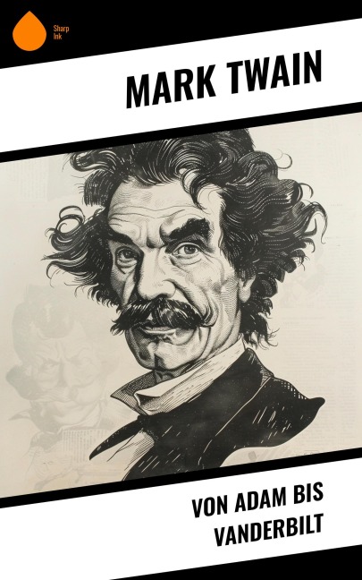Von Adam bis Vanderbilt - Mark Twain