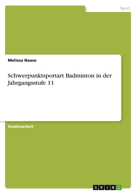 Schwerpunktsportart Badminton in der Jahrgangsstufe 11 - Melissa Naase