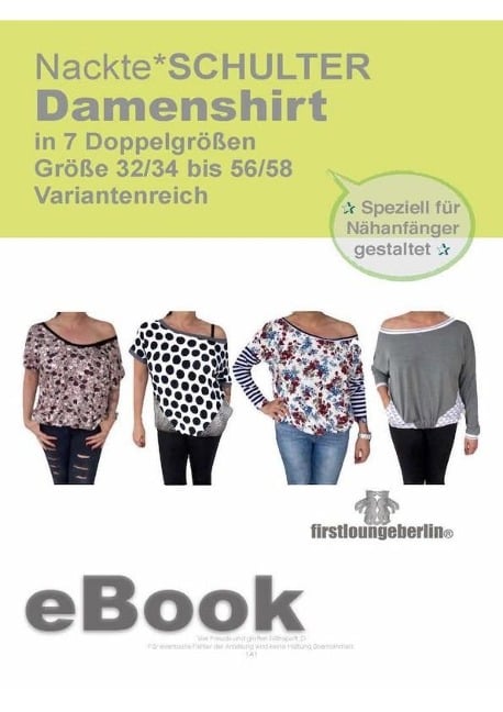 Damenshirt "Nackte*SCHULTER" Big Shirt für Damen in 7 Doppelgrößen Gr. 32/34 bis 56/58 - Schnittmuster mit Nähanleitung von firstloungeberlin - Ina Schille