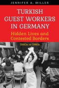 Cover-Bild zum Titel 'Turkish Guest Workers in Germany' von 'Jennifer A Miller'