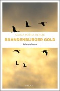 Cover-Bild zum Titel 'Brandenburger Gold' von 'Carla Maria Heinze'