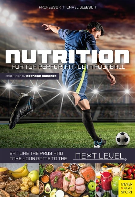 Nutrition for Top Performance in Football - Gleeson Michael