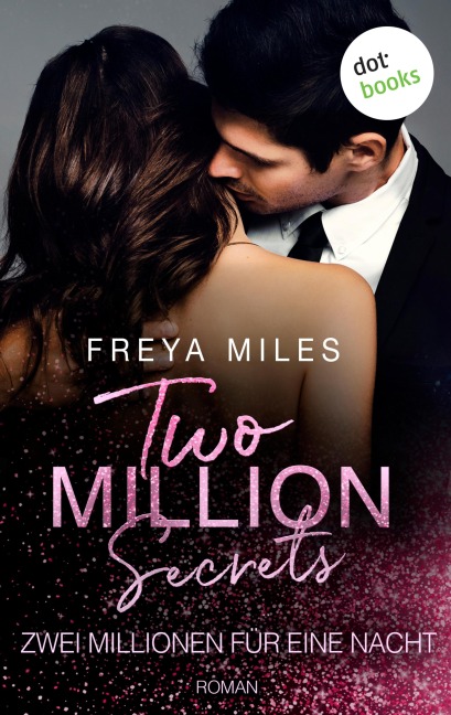 Two Million Secrets - Zwei Millionen für eine Nacht - Freya Miles