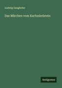 Cover-Bild zum Titel 'Das Märchen vom Karfunkelstein' von 'Ludwig Ganghofer'