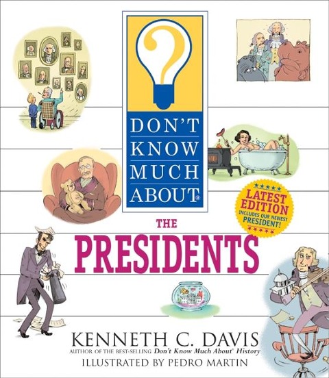 Don't Know Much about the Presidents - Kenneth C Davis